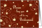 Bridesmaid Invitation Thanksgiving Wedding Card - Fall Leaves & Swirls card