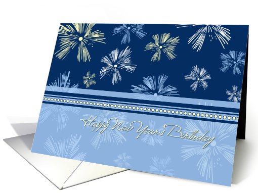 Happy New Year's Birthday Card - Blue Yellow Fireworks card (715188)