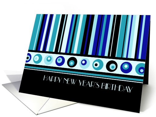 Happy New Year's Birthday Card - Blue & Black Stripes card (719596)