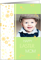 Happy Easter Mom Photo Card - Spring Flowers card