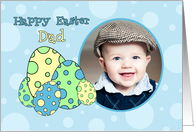 Happy Easter Dad Photo Card - Blue Easter Eggs card