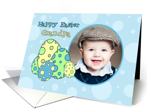 Happy Easter Grandpa Photo Card - Blue Easter Eggs card (734925)