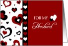 Happy Valentine’s Day for Husband - Red, Black and White Hearts card