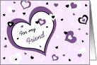 Happy Valentine’s Day for Friend - Purple, Black and White Hearts card