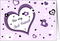 Happy Valentine’s Day for Best Friend - Purple, Black and White Hearts card