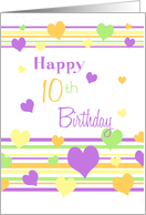 Happy 10th Birthday - Colorful Hearts card