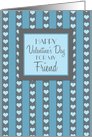 Happy Valentine’s Day for Friend - Blue Hearts card