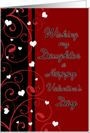 Happy Valentine’s Day for Daughter - Red, Black & White Hearts card