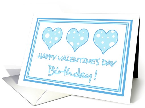 Happy Valentine's Day Birthday - Blue Hearts card (748169)