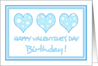 Happy Valentine’s Day Birthday - Blue Hearts card