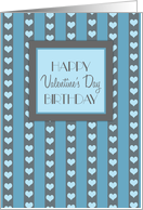 Happy Valentine’s Day Birthday - Blue Hearts & Stripes card