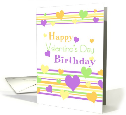 Happy Valentine's Day Birthday - Colorful Hearts card (750972)