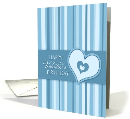 Happy Valentine's Day Birthday - Blue Stripes & Hearts card (751023)