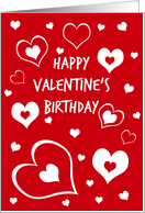 Happy Valentine’s Day Birthday - Red & White Hearts card