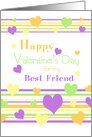 Happy Valentine’s Day for Best Friend - Colorful Hearts card