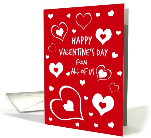 Happy Valentine's Day from All of Us - Red & White Hearts card