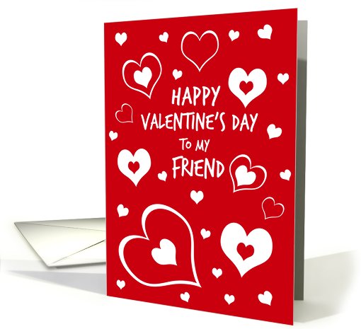 Happy Valentine's Day for Friend - Red & White Hearts card (752643)