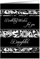 Happy Birthday Daughter - Black & White Floral card