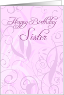 Happy Birthday Sister - Pink Swirls card