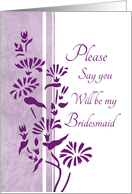 Will you be my Bridesmaid Best Friend - White & Purple Floral card