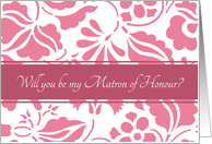 Will you be my Matron of Honour Best Friend - Honeysuckle Pink Floral card