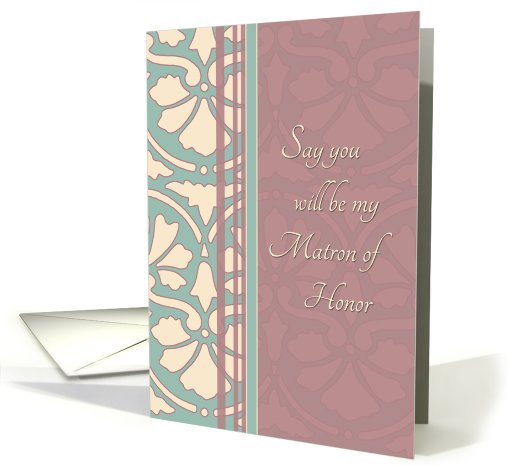 Will you be my Matron of Honor Friend - Antique Turquoise & Rose card