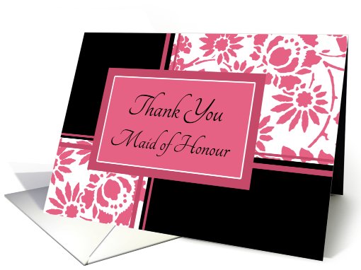 Thank You Maid of Honour - Black & Honeysuckle Pink Floral card