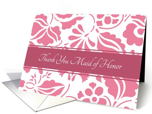 Thank You Maid of Honor - White & Honeysuckle Pink Floral card