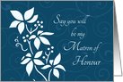 Will you be my Matron of Honour Best Friend Invitation - Turquoise Floral card