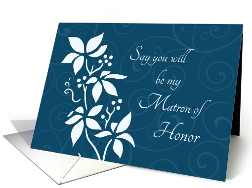 Will you be my Matron of Honor Invitation - Turquoise Floral card