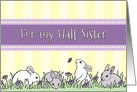 Happy Easter for Half Sister - Yellow and Purple Easter Bunnies card