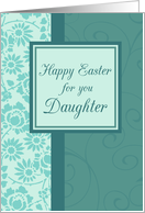 Happy Easter Daughter - Turquoise Floral card
