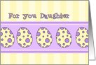 Happy Easter Daughter - Yellow & Purple Easter Eggs card