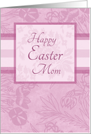 Happy Easter Mom - Pink Floral card