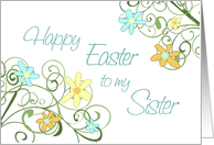 Happy Easter for Sister - Spring Flowers card