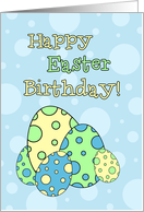 Happy Easter Birthday - Blue & Green Easter Eggs card
