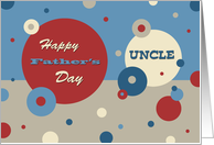 Happy Father’s Day for Uncle - Retro Circles card