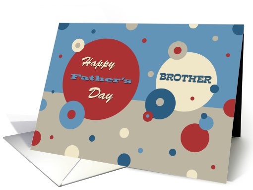 Happy Father's Day for Brother - Retro Circles card (806872)