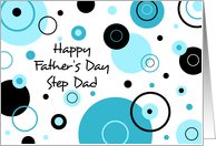 Happy Father’s Day for Step Dad - Blue Circles card