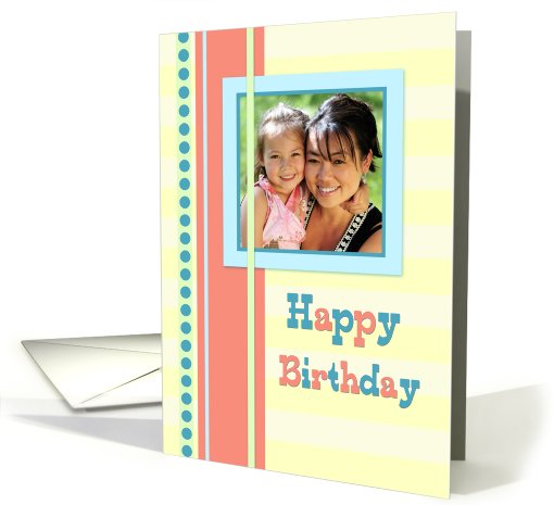 Happy Birthday Photo Card - Bright and Colorful card (835918)