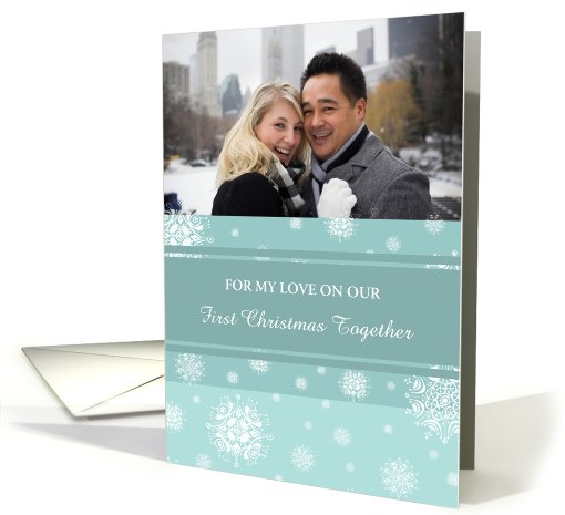 Our First Christmas Together Photo Card - Teal White Snowflakes card