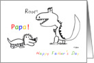 Happy Father’s Day, Papa, Child drawing Dino creatures, Roar card