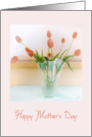 Happy Mother’s Day, Rosy Pink Tulips in a Vase, card