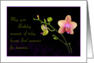 Birthday Moments of Today Orchid card