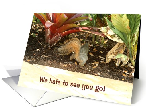 We hate to see you go! card (436759)