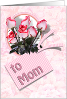 Mother’s Day, Roses for Mom card