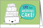 YAY for Wedding Cake! Wedding Congratulations card