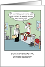 Christmas Humor, Santa After Gastric Bypass Surgery card