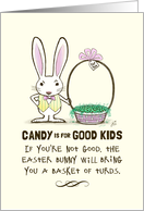 Candy is for Good Kids Funny Easter Card