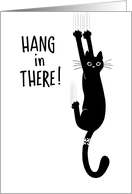 Hang in There! Funny Black Cat Humorous Encouragement card